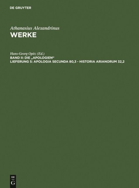 Athanasius Alexandrinus, Dietmar Wyrwa, Hanns Christof Brennecke, Martin Tetz, Hans-Georg Opitz - Apologia secunda 80,3 - Historia Arianorum 32,2, E-bok