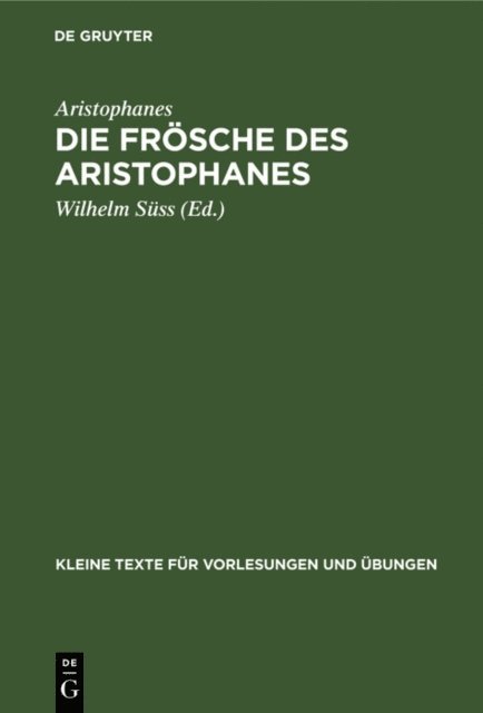 Aristophanes, Wilhelm Suss - Die Frösche des Aristophanes, E-bok