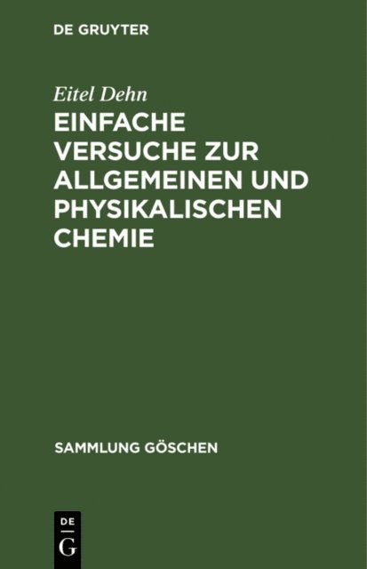 Eitel Dehn - Einfache Versuche zur allgemeinen und physikalischen Chemie, E-bok