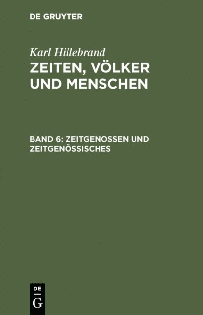 Karl Hillebrand - Zeitgenossen und Zeitgenössisches, E-bok