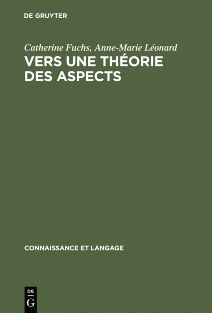 Anne-Marie Leonard, Catherine Fuchs - Vers une théorie des aspects, E-bok