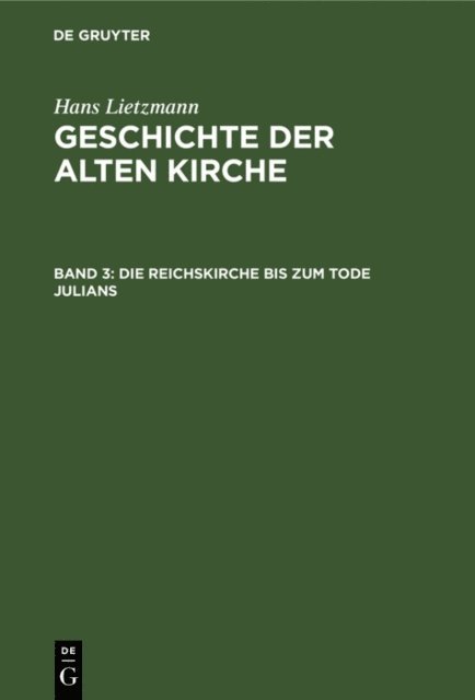 Hans Lietzmann - Die Reichskirche bis zum Tode Julians, E-bok