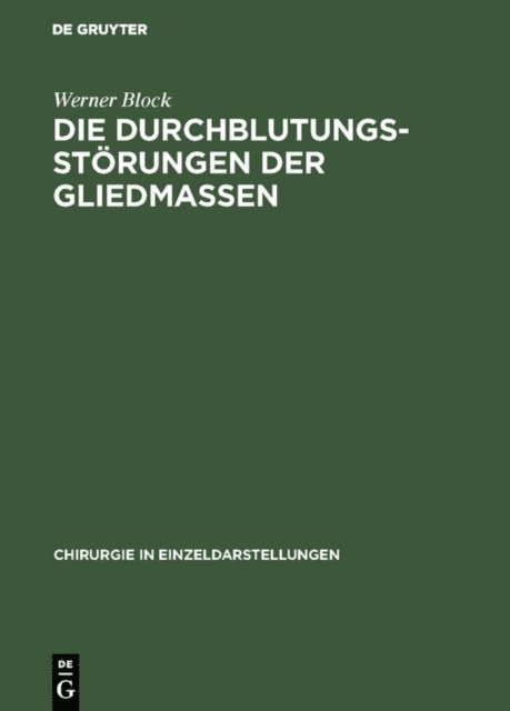 Werner Block - Die Durchblutungsstörungen der Gliedmassen, E-bok