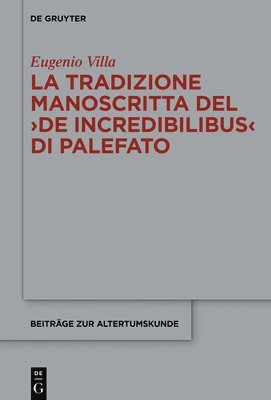 La Tradizione Manoscritta del >De Incredibilibus