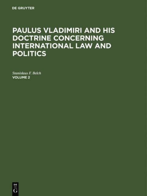Stanislaus F. Belch - Paulus Vladimiri and his doctrine concerning international law and politics, E-bok