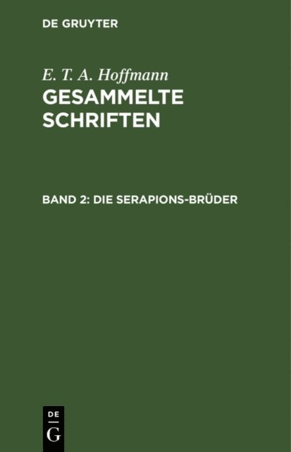 E. T. A. Hoffmann - Die Serapions-Brüder, E-bok