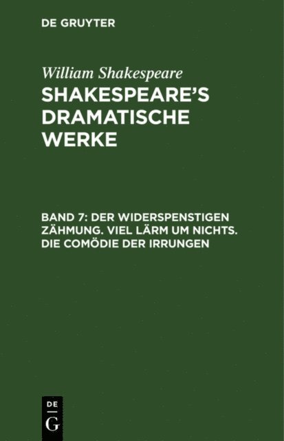 William Shakespeare, Michael Bernays - Der Widerspenstigen Zähmung. Viel Lärm um Nichts. Die Comödie der Irrungen, E-bok
