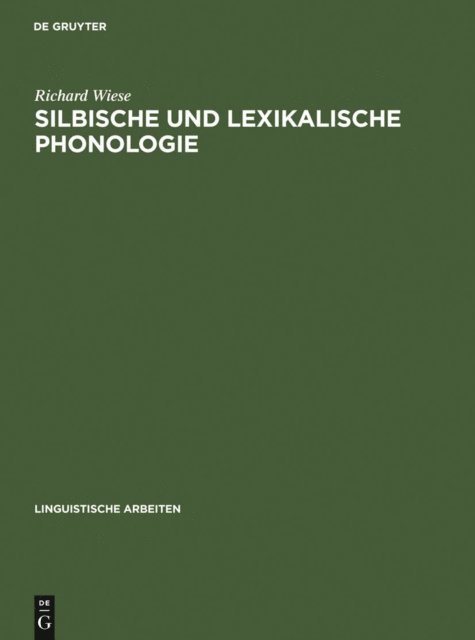 Richard Wiese - Silbische und lexikalische Phonologie, E-bok