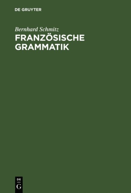 Bernhard Schmitz - Französische Grammatik, E-bok