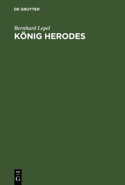 Bernhard Lepel - König Herodes, E-bok