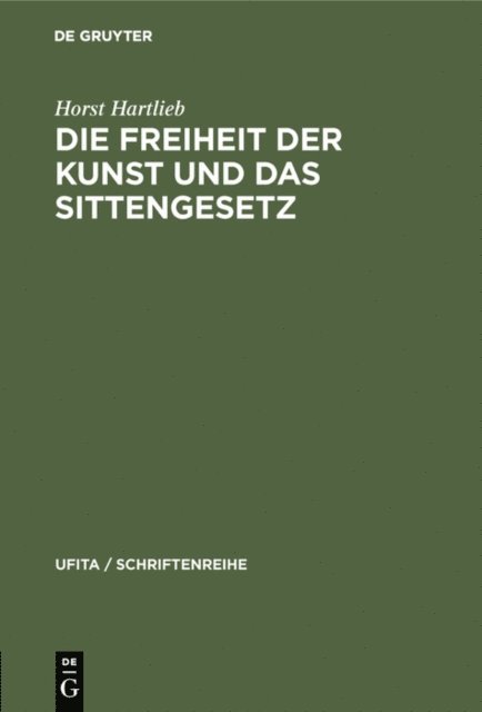Horst Hartlieb - Die Freiheit der Kunst und das Sittengesetz, E-bok