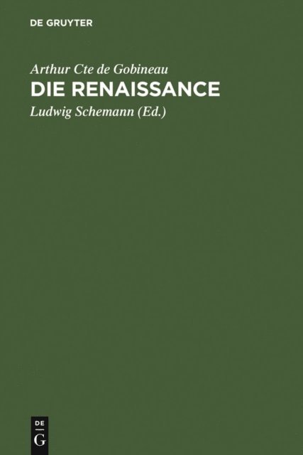 Arthur Cte de Gobineau, Ludwig Schemann - Die Renaissance, E-bok