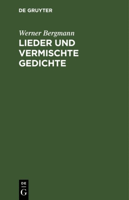 Werner Bergmann - Lieder und vermischte Gedichte, E-bok
