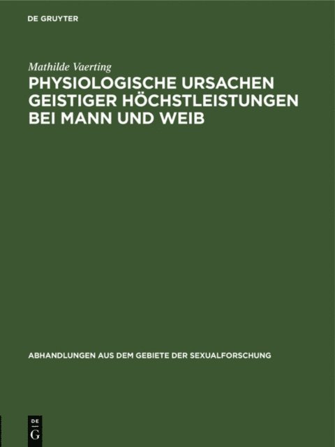 Mathilde Vaerting - Physiologische Ursachen geistiger Höchstleistungen bei Mann und Weib, E-bok