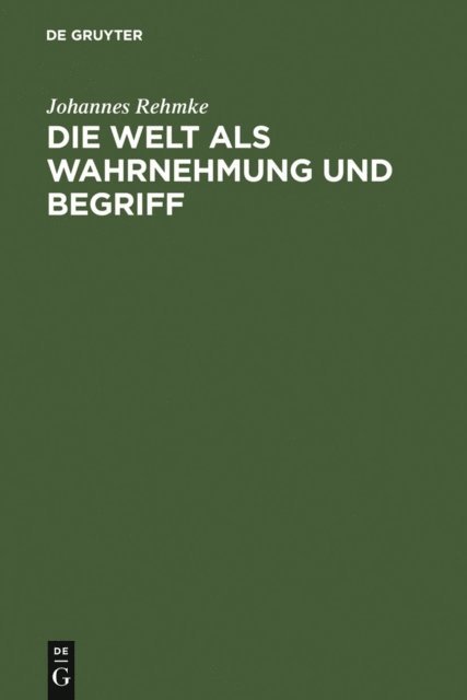 Johannes Rehmke - Die Welt als Wahrnehmung und Begriff, E-bok. Tillgänglighet: Lägg i varukorg
