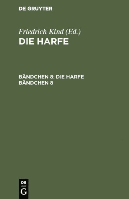 Friedrich Kind - Die Harfe. Bändchen 8, E-bok