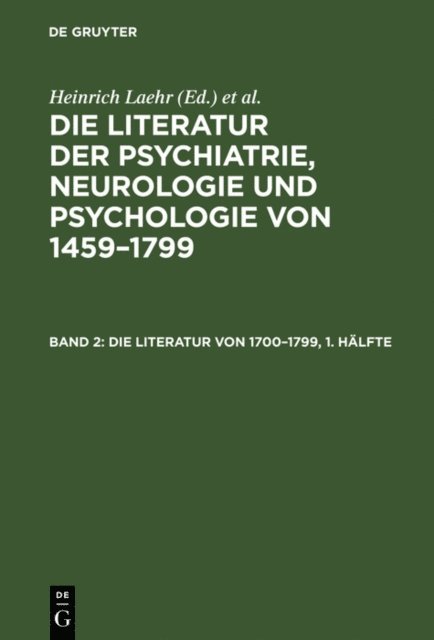 Konigliche Akademie der Wissenschaften <Berlin>, Heinrich Laehr - Die Literatur von 1700–1799, E-bok