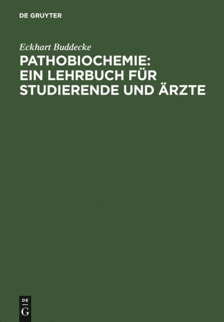 Eckhart Buddecke - Pathobiochemie : Ein Lehrbuch für Studierende und Ärzte, E-bok