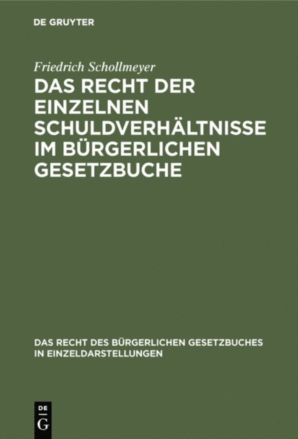 Friedrich Schollmeyer - Das Recht der einzelnen Schuldverhältnisse im Bürgerlichen Gesetzbuche, E-bok