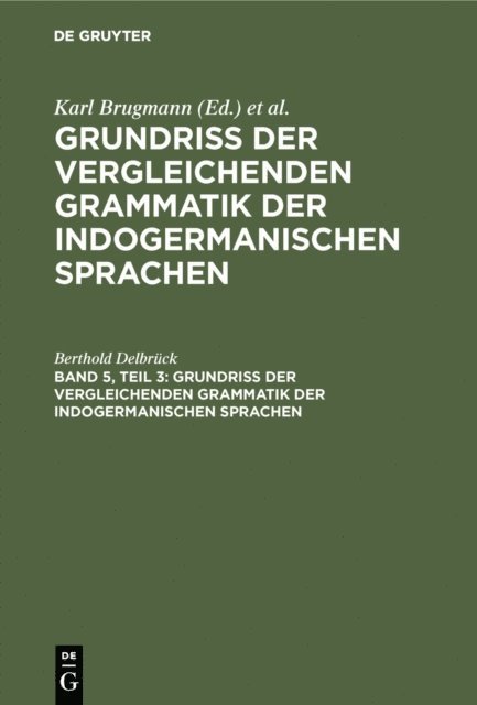 Berthold Delbruck - Vergleichende Syntax der indogermanische Sprachen, Teil 3, E-bok