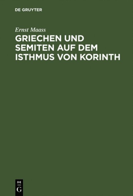 Ernst Maass - Griechen und Semiten auf dem Isthmus von Korinth, E-bok