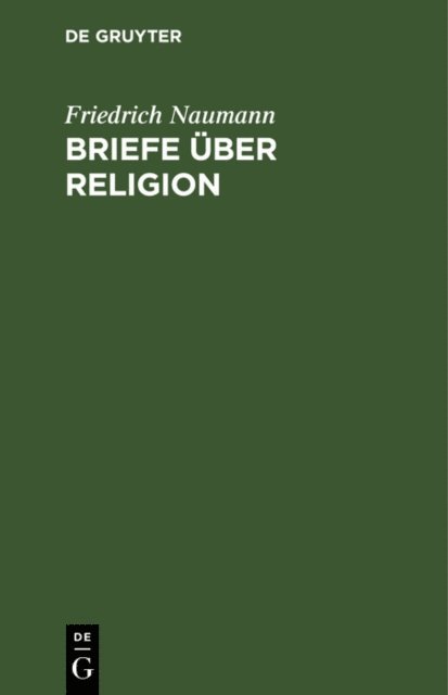 Friedrich Naumann - Briefe über Religion, E-bok