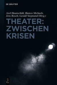 Theater: Zwischen Krisen