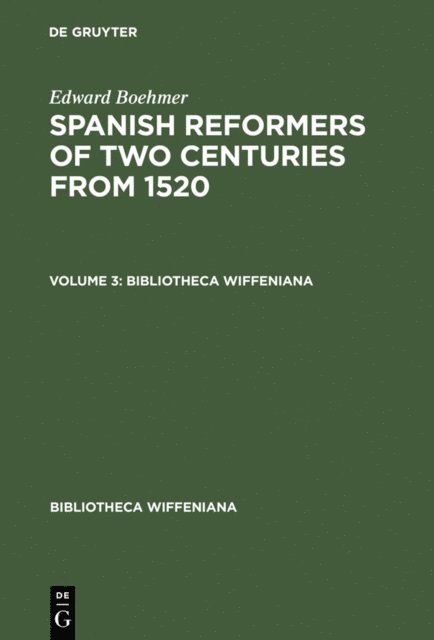 Edward Boehmer - Edward Boehmer: Spanish Reformers of Two Centuries from 1520. Volume 3, E-bok