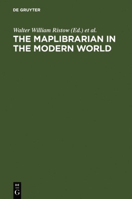 Lothar Zogner, Helen Wallis, Walter William Ristow - The maplibrarian in the modern world, E-bok