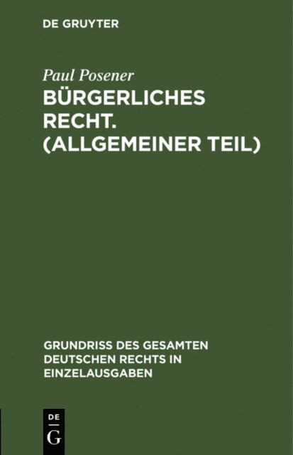 Paul Posener - Bürgerliches Recht. (Allgemeiner Teil), E-bok