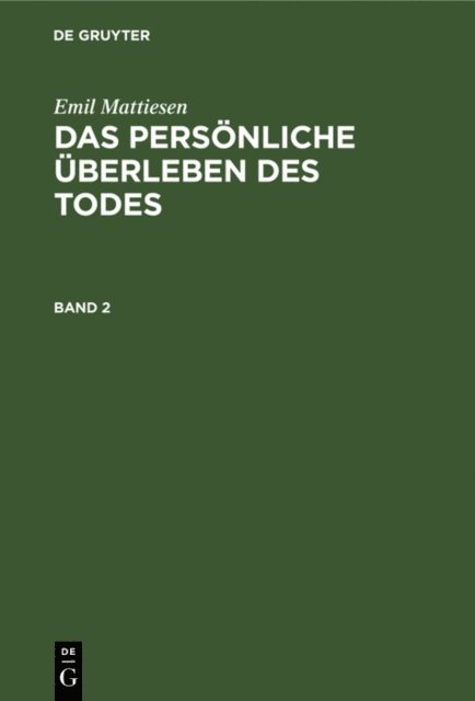 Emil Mattiesen - Emil Mattiesen: Das persönliche Überleben des Todes. Band 2, E-bok
