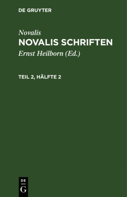 Novalis, Ernst Heilborn - Novalis: Novalis Schriften. Teil 2, Hälfte 2, E-bok