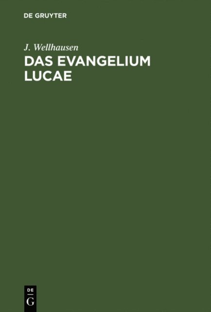 J. Wellhausen - Das Evangelium Lucae, E-bok