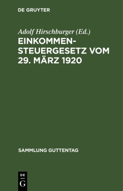Adolf Hirschburger - Einkommensteuergesetz vom 29. März 1920, E-bok