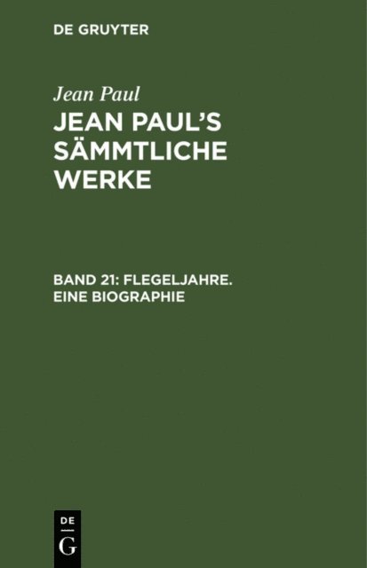 Jean Paul - Flegeljahre. Eine Biographie, E-bok