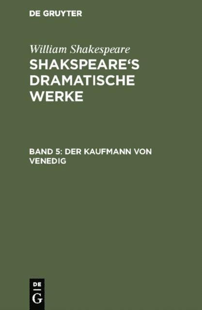 William Shakespeare, Ludwig [Ubers.] Tieck, August Wilhelm [Ubers.] Schlegel - Der Kaufmann von Venedig, E-bok