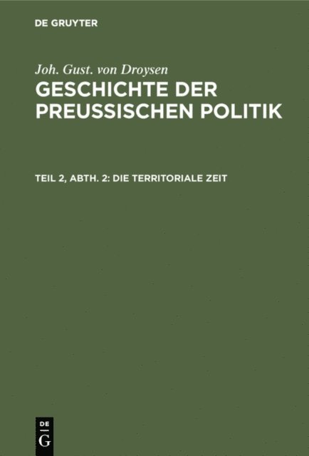 Joh. Gust. von Droysen - Die territoriale Zeit, E-bok
