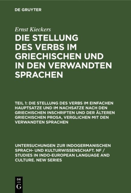 Ernst Kieckers - Die Stellung des Verbs im einfachen Hauptsatze und im Nachsatze nach den griechischen Inschriften und der älteren griechischen Prosa, verglichen mit den verwandten Sprachen, E-bok