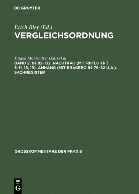 Erich Bley, Jurgen Mohrbutter - §§ 82–132. Nachtrag (mit RpflG §§ 3, 5–11, 18, 19). Anhang (mit BRAGebO §§ 79–82 u.a.). Sachregister, E-bok