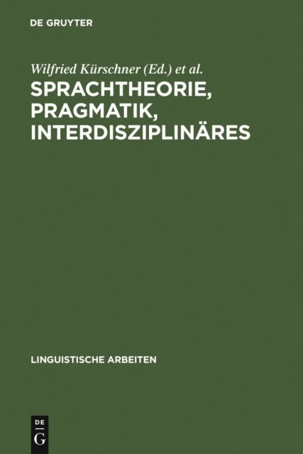 Sabine Siebert-Nemann, Rudiger Vogt, Wilfried Kurschner - Sprachtheorie, Pragmatik, Interdisziplinäres, E-bok