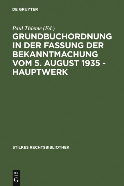 Paul Thieme - Grundbuchordnung in der Fassung der Bekanntmachung vom 5. August 1935 – Hauptwerk, E-bok