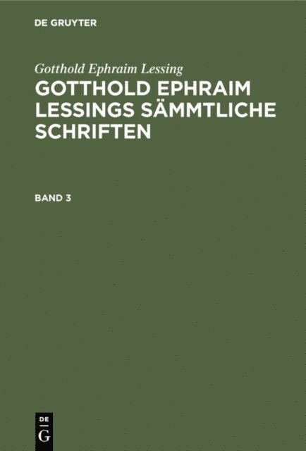 Wendelin Maltzahn - Gotthold Ephraim Lessing: Gotthold Ephraim Lessings Sämmtliche Schriften. Band 3, E-bok