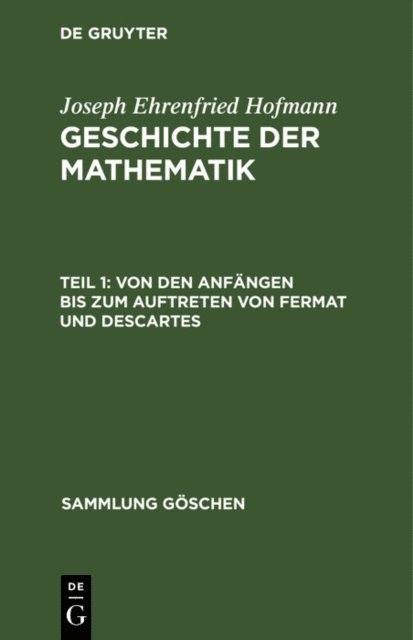 Joseph Ehrenfried Hofmann - Von den Anfängen bis zum Auftreten von Fermat und Descartes, E-bok