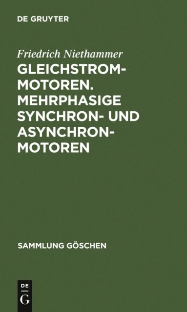 Friedrich Niethammer - Gleichstrommotoren. Mehrphasige Synchron- und Asynchronmotoren, E-bok