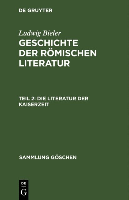 Ludwig Bieler - Die Literatur der Kaiserzeit, E-bok