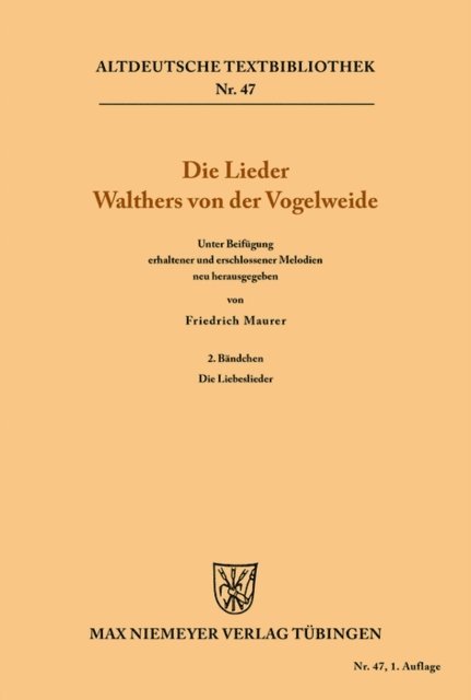 Walther von der Vogelweide, Friedrich Maurer - Die Lieder Walthers von der Vogelweide, E-bok