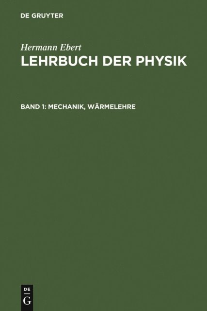 Hermann Ebert - Mechanik, Wärmelehre, E-bok