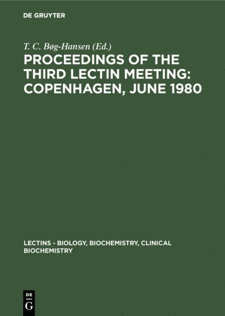 T. C. Bog-Hansen - Proceedings of the Third Lectin Meeting: Copenhagen, June 1980, E-bok