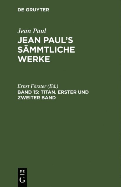 Ernst Forster - Titan. Erster und zweiter Band, E-bok