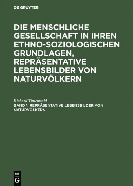 Richard Thurnwald - Repräsentative Lebensbilder von Naturvölkern, E-bok